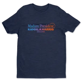 Madam President: First But Not Last Tee